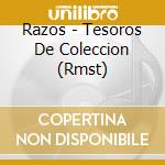 Razos - Tesoros De Coleccion (Rmst) cd musicale di Razos