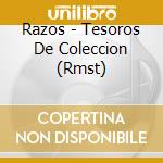 Razos - Tesoros De Coleccion (Rmst) cd
