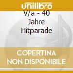 V/a - 40 Jahre Hitparade cd