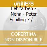 Fehlfarben - Nena - Peter Schilling ? / Various cd