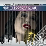Non Ti Scordar Di Me Le Canzoni Della Nostra Vita Vol.2 / Various cd