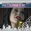 Non Ti Scordar Di Me Le Canzoni Della Nostra Vita Vol.2 / Various cd