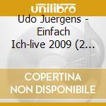 Udo Juergens - Einfach Ich-live 2009 (2 Cd) cd