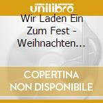 Wir Laden Ein Zum Fest - Weihnachten Mit Den Stars Aus Volksmusik Und Schlager cd