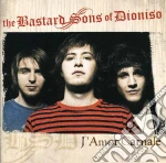 Bastard Sons Of Dioniso (The) - l'Amor Carnale cd