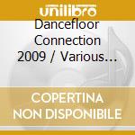 Dancefloor Connection 2009 / Various (2 Cd) cd