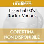 Essential 00's Rock / Various cd