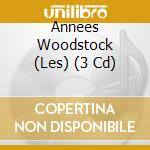 Annees Woodstock (Les) (3 Cd) cd musicale di Sony