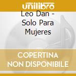 Leo Dan - Solo Para Mujeres cd