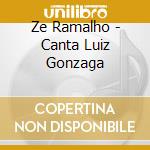 Ze Ramalho - Canta Luiz Gonzaga cd