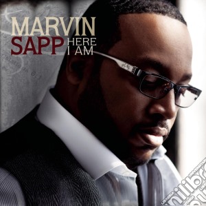 Marvin Sapp - Here I Am cd musicale di Marvin Sapp