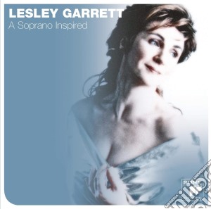 Lesley Garrett - A Soprano Inspired cd musicale di Lesley Garrett
