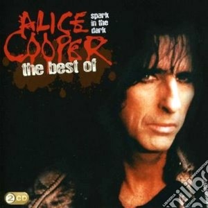 Alice Cooper - Spark In The Dark: The Best Of Alice Cooper (2 Cd) cd musicale di Alice Cooper