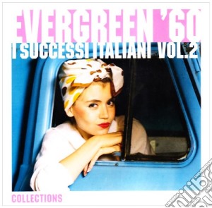 Evergreen '60: I Successi Italiani Vol. 2 cd musicale di ARTISTI VARI