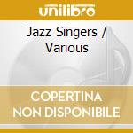 Jazz Singers / Various cd