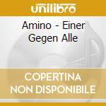 Amino - Einer Gegen Alle cd
