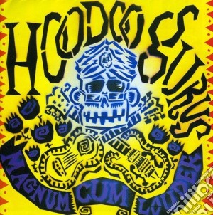 Hoodoo Gurus - Magnum Cum Louder (Deluxe Edition) cd musicale di Hoodoo Gurus
