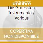 Die Groessten Instrumenta / Various cd