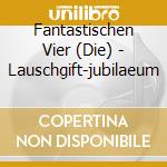 Fantastischen Vier (Die) - Lauschgift-jubilaeum cd musicale di Fantastischen Vier