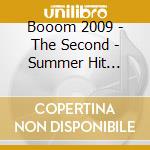 Booom 2009 - The Second - Summer Hit Explosion (2 Cd) cd
