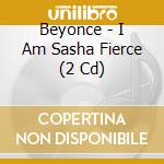 Beyonce - I Am Sasha Fierce (2 Cd) cd