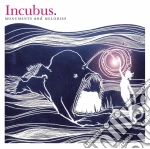 Incubus - Monuments & Melodies (2 Cd) cd