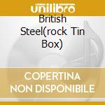 British Steel(rock Tin Box) cd