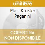 Ma - Kreisler Paganini cd