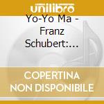 Yo-Yo Ma - Franz Schubert: Quintet In C Major cd