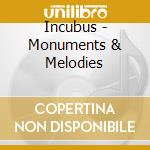 Incubus - Monuments & Melodies cd