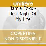 Jamie Foxx - Best Night Of My Life cd