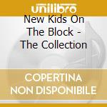 New Kids On The Block - The Collection cd musicale di New Kids On The Block
