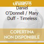 Daniel O'Donnell / Mary Duff - Timeless cd