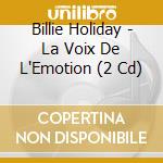 Billie Holiday - La Voix De L'Emotion (2 Cd) cd