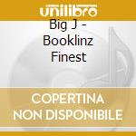 Big J - Booklinz Finest cd