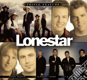 Lonestar - Triple Feature [softpack] (3 Cd) cd musicale di Lonestar