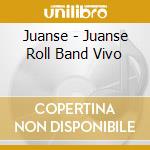Juanse - Juanse Roll Band Vivo cd musicale di Juanse