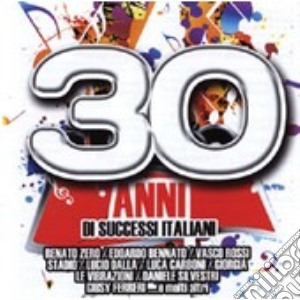 30 anni di successi italiani cd musicale di Artisti Vari