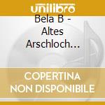 Bela B - Altes Arschloch Liebe cd