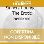 Sinners Lounge - The Erotic Sessions cd