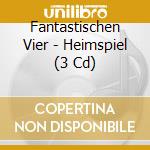 Fantastischen Vier - Heimspiel (3 Cd) cd