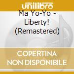 Ma Yo-Yo - Liberty! (Remastered) cd
