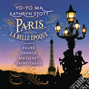 Yo-Yo Ma / Kathryn Stott - Paris La Belle Epoque cd musicale di Yo Yo Ma
