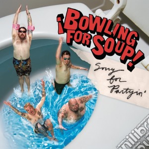 Bowling For Soup - Sorry For Partyin cd musicale di Bowling For Soup