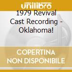 1979 Revival Cast Recording - Oklahoma! cd musicale di Artisti Vari