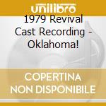1979 Revival Cast Recording - Oklahoma! cd