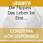 Die Flippers - Das Leben Ist Eine Wundertute / Rote Sonne (3 Cd) cd