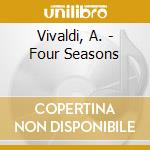 Vivaldi, A. - Four Seasons cd musicale di Vivaldi, A.