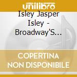 Isley Jasper Isley - Broadway'S Closer Than Sunset Boulevard cd