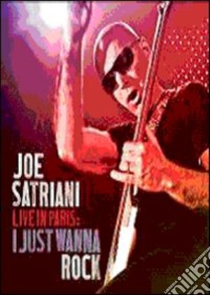 (Music Dvd) Joe Satriani - Live in Paris - I Just Wanna Rock cd musicale